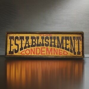 Vintage Style "This Establishment Condemned" Framed Rustic Wood Sign Bar Man Cav